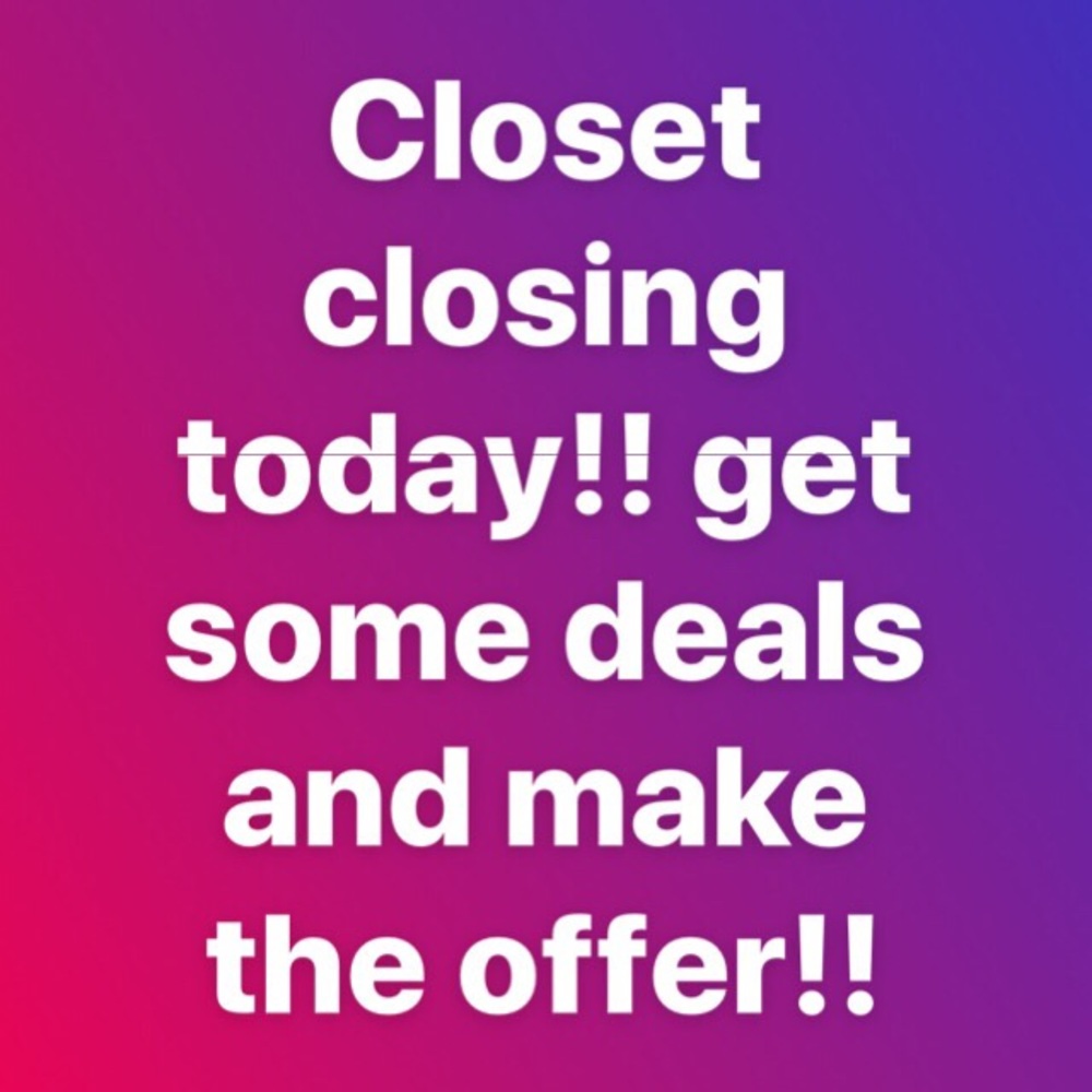 Closet closing! Get the deals!